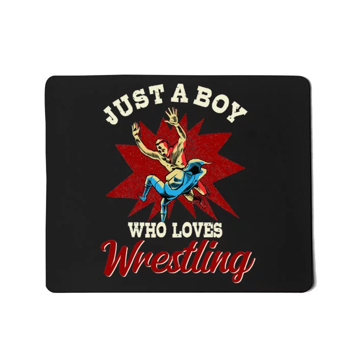 Just A Boy Who Loves Wrestling Wrestle Wrestler Mousepad