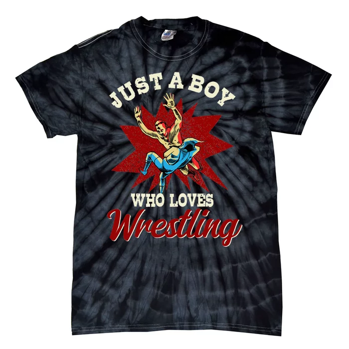 Just A Boy Who Loves Wrestling Wrestle Wrestler Tie-Dye T-Shirt