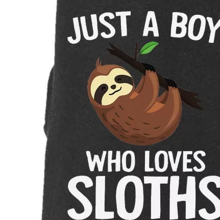 Just A Boy Who Loves Sloths Sloth Lover Doggie 3-End Fleece Hoodie