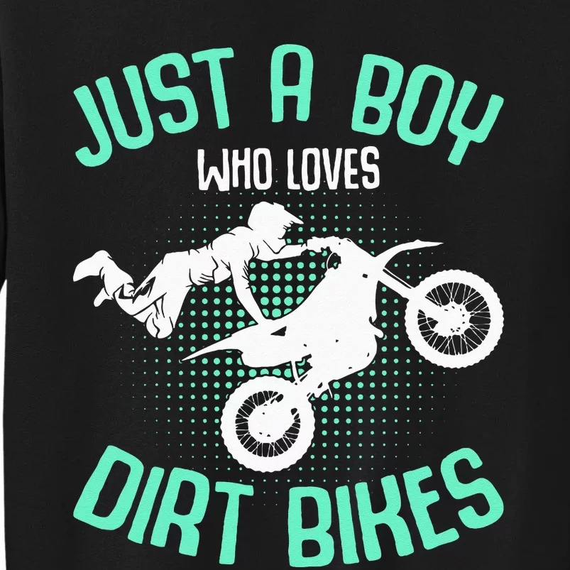 Just A Boy Who Loves Dirt Bikes Motocross Enduro Dirt Biking Tall Sweatshirt