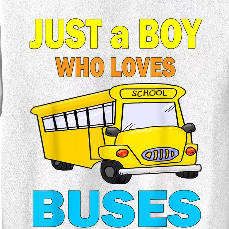 Just A Boy Who Loves School Buses & Cute Bus Lovers Sweatshirt