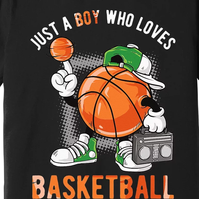 Just A Boy Who Loves Basketball Premium T-Shirt