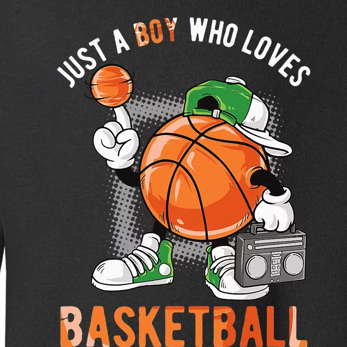 Just A Boy Who Loves Basketball Toddler Sweatshirt