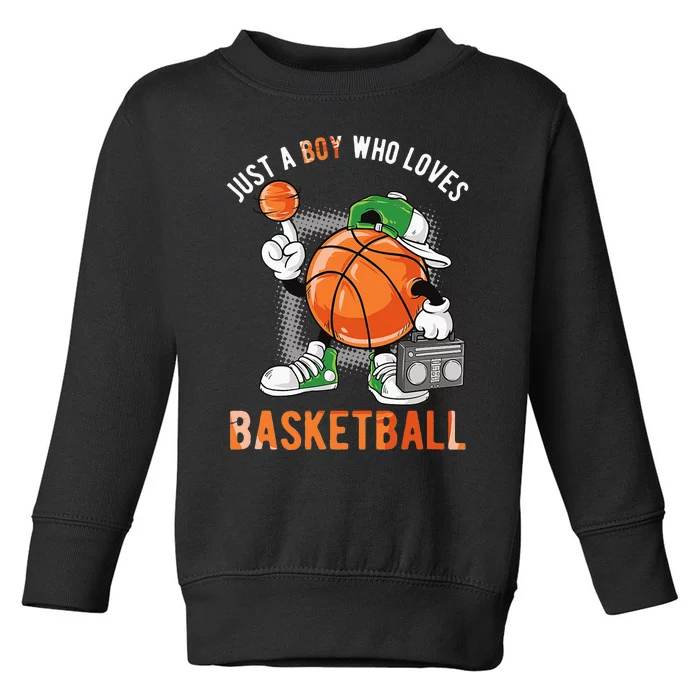 Just A Boy Who Loves Basketball Toddler Sweatshirt