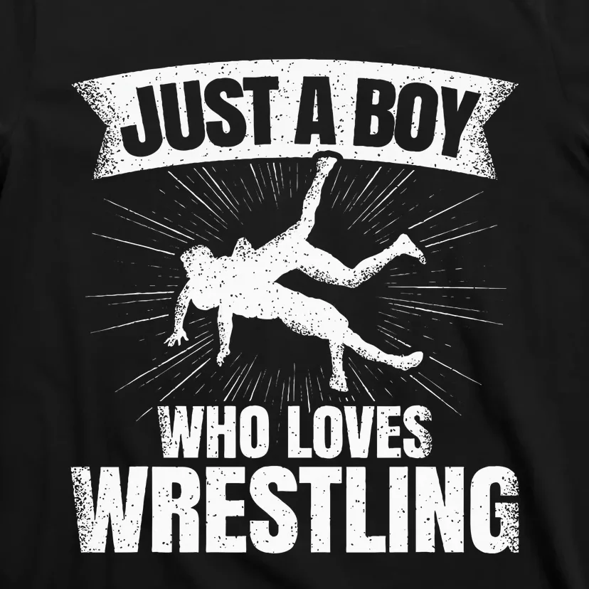 Just A Boy Who Loves Wrestling Wrestler T-Shirt