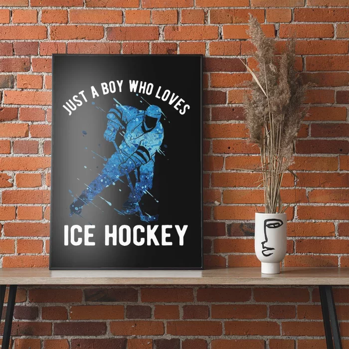 Just A Boy Who Loves Ice Hockey Poster