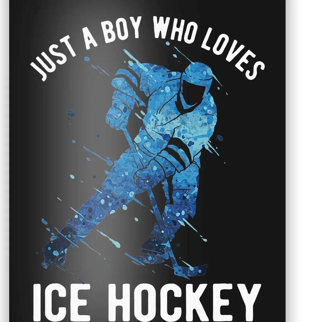 Just A Boy Who Loves Ice Hockey Poster