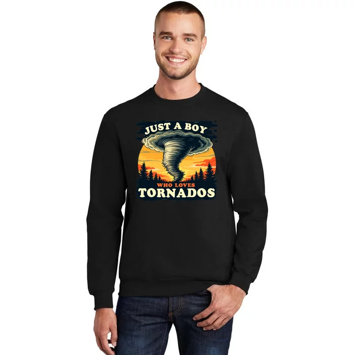 Just A Boy Who Loves Tornados Meteorology Storm Chaser Tall Sweatshirt