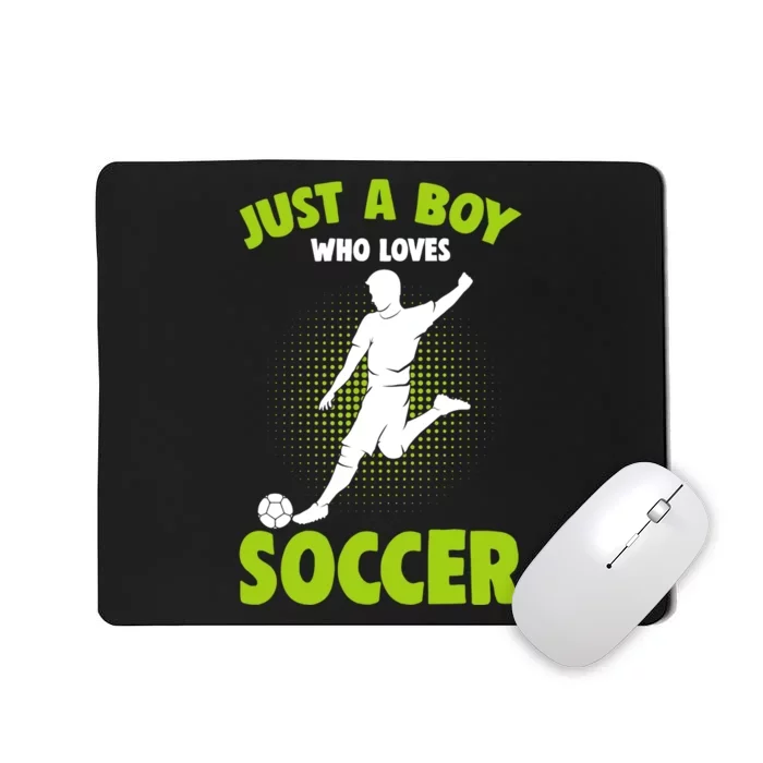 Just A Boy Who Loves Soccer Player Mousepad