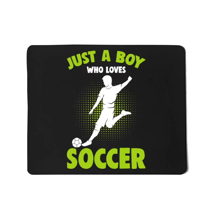 Just A Boy Who Loves Soccer Player Mousepad