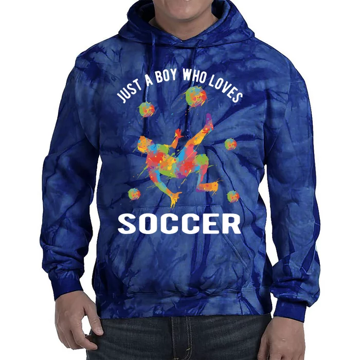 Just A Boy Who Loves Soccer Tie Dye Hoodie