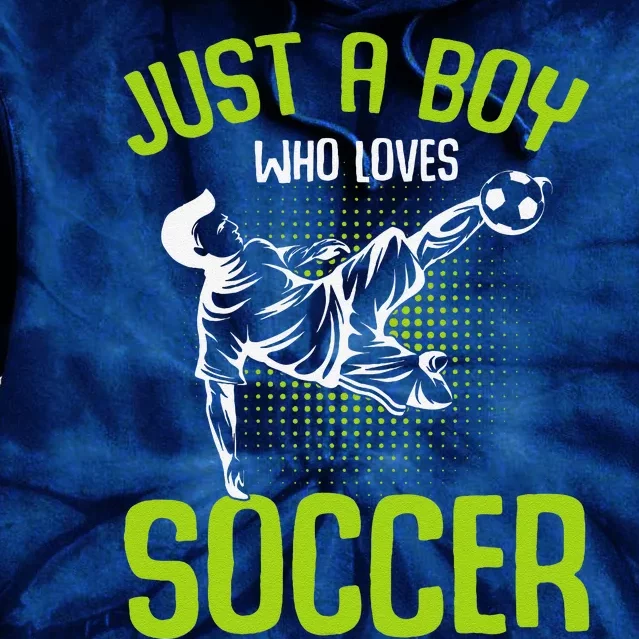 Just A Boy Who Loves Soccer Player Tie Dye Hoodie