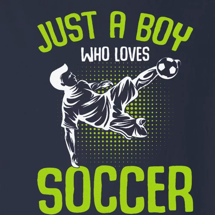 Just A Boy Who Loves Soccer Player Toddler Long Sleeve Shirt