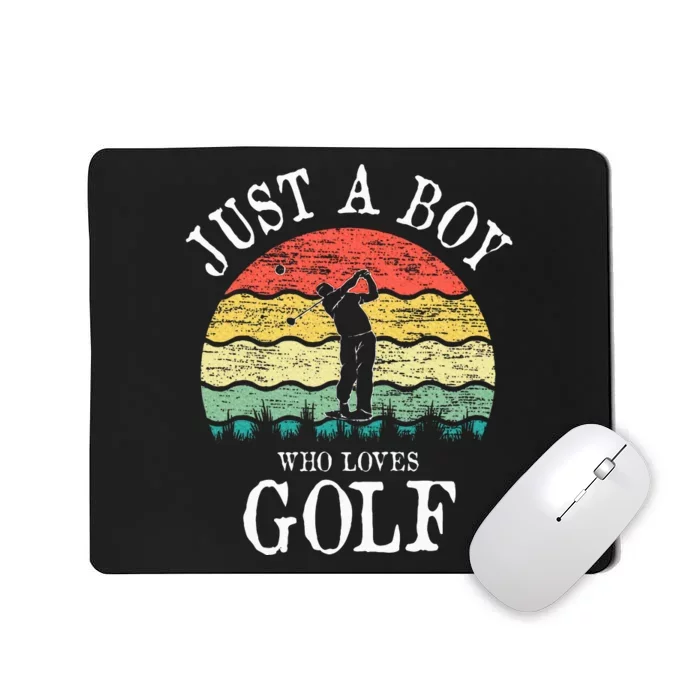 Just A Boy Who Loves Golf Mousepad