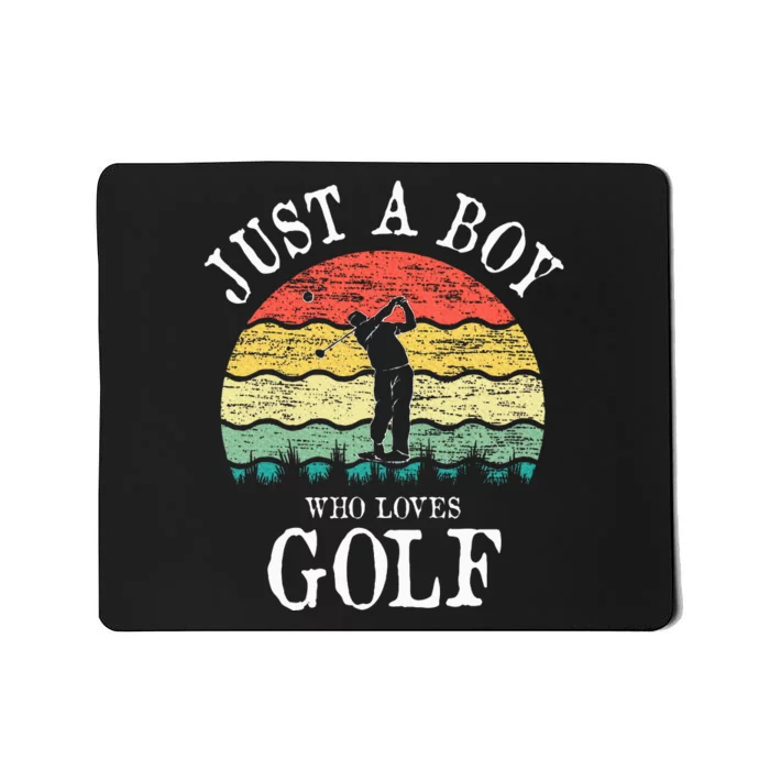 Just A Boy Who Loves Golf Mousepad