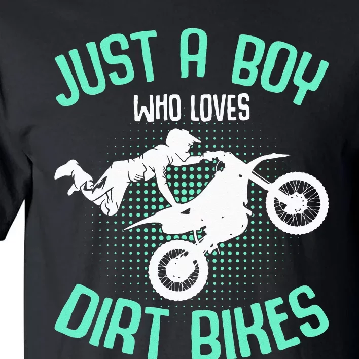 Just A Boy Who Loves Dirt Bikes Motocross Enduro Dirt Biking Tall T-Shirt