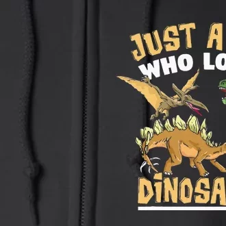 Just A Boy Who Loves Dinosaurs Schoolboys And Paleontologist Full Zip Hoodie