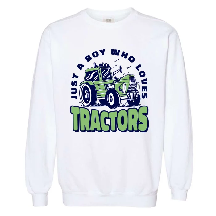 Just A Boy Who Loves Tractors Garment-Dyed Sweatshirt