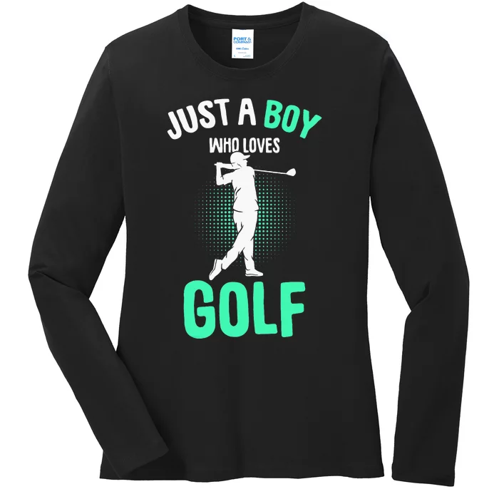 Just A Boy Who Loves Golf Club Golfer Golfing Ladies Long Sleeve Shirt