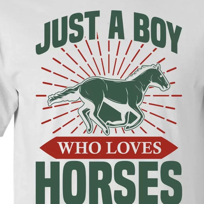 Just A Boy Who Loves Horses Tall T-Shirt