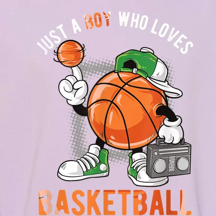 Just A Bo Y Who Loves Basketball Garment-Dyed Sweatshirt