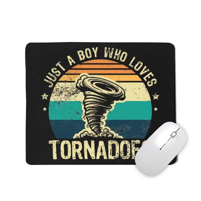 Just A Boy Who Loves Tornadoes Meteorologist Tornado Chaser Mousepad