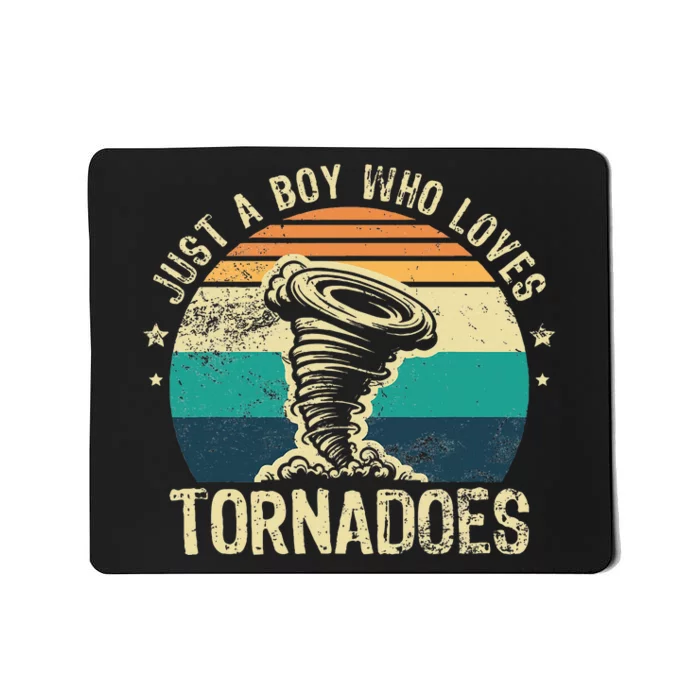 Just A Boy Who Loves Tornadoes Meteorologist Tornado Chaser Mousepad