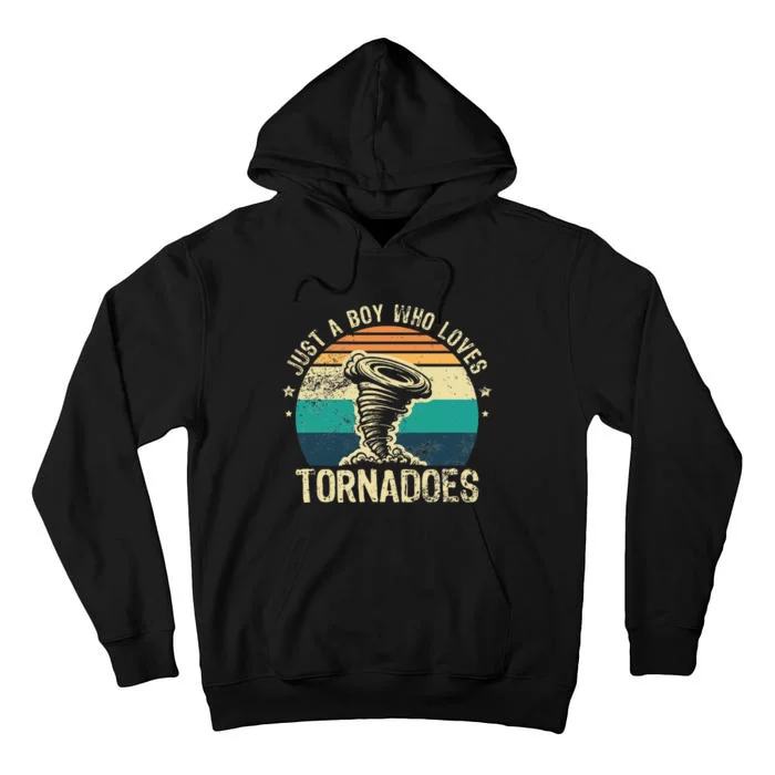 Just A Boy Who Loves Tornadoes Meteorologist Tornado Chaser Tall Hoodie