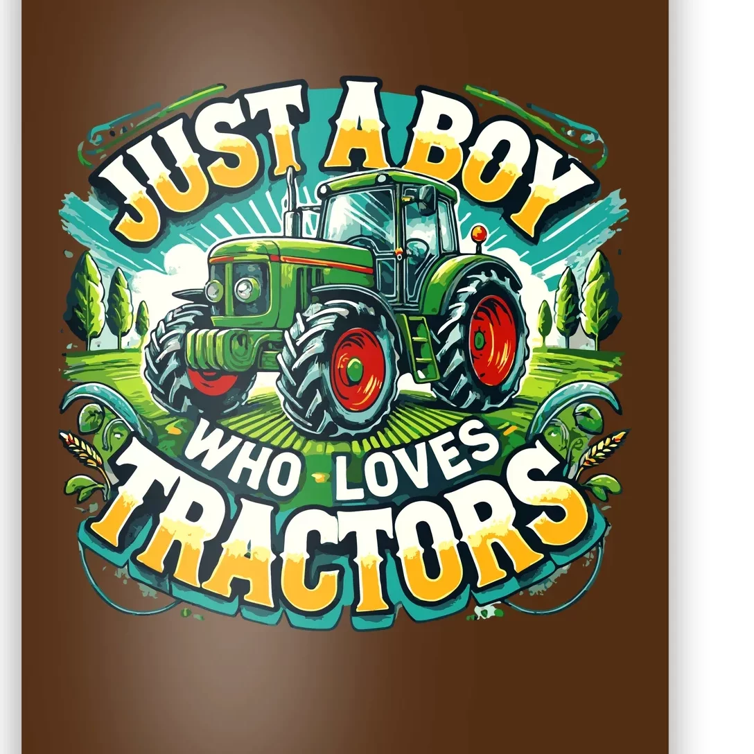 Just A Boy Who Loves Tractors Poster