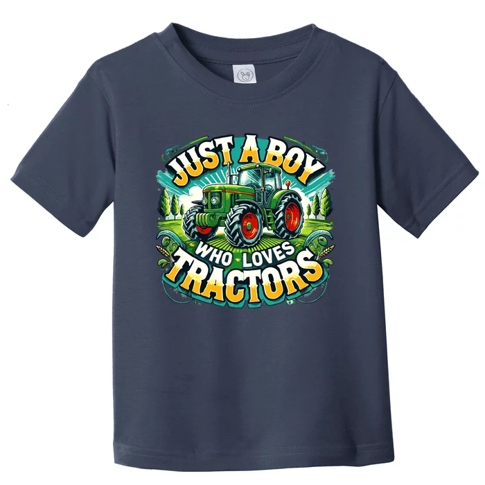 Just A Boy Who Loves Tractors Toddler T-Shirt