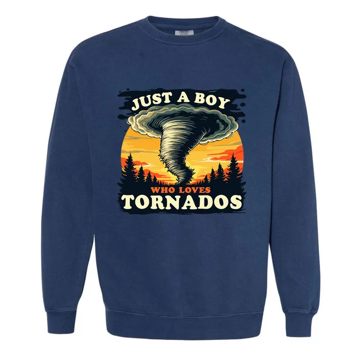 Just A Boy Who Loves Tornados Meteorology Storm Chaser Garment-Dyed Sweatshirt