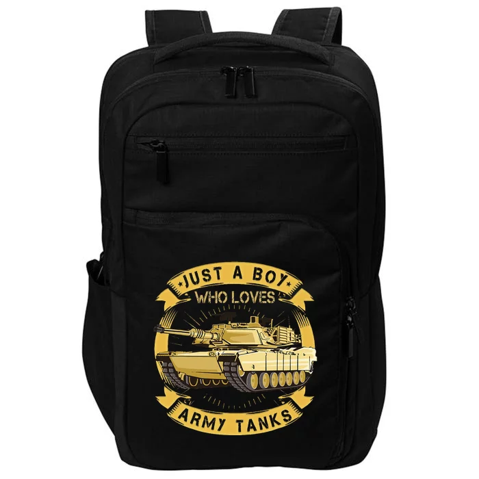 Just A Boy Who Loves Army Tanks For Military Boy Impact Tech Backpack