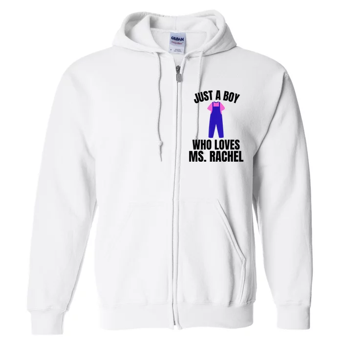 Just A Boy Who Loves Ms. Rachel Ms. Rachel Full Zip Hoodie