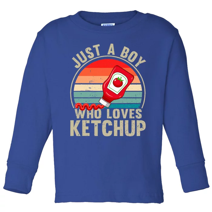 Just a Boy Who Loves Ketchup Catsup Condiment Lover Toddler Long Sleeve Shirt