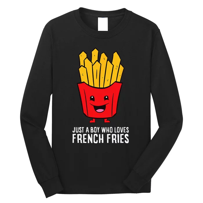 Just A Boy Who Loves French Fries Long Sleeve Shirt