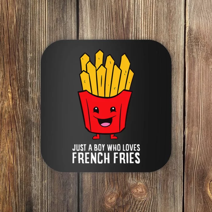 Just A Boy Who Loves French Fries Coaster