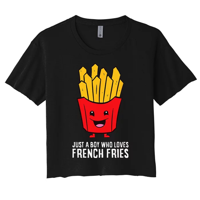 Just A Boy Who Loves French Fries Women's Crop Top Tee