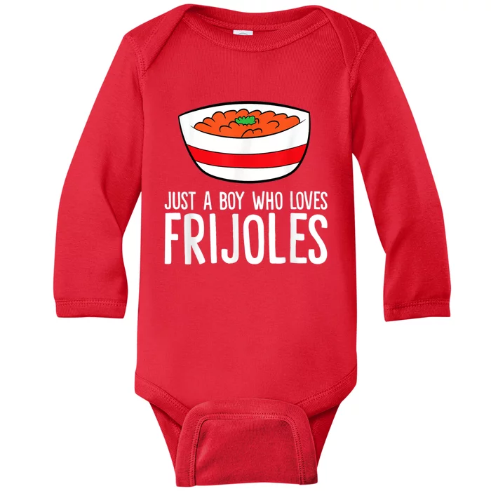 Just A Boy Who Loves Frijoles Funny Mexican Frijoles Baby Long Sleeve Bodysuit