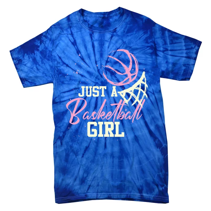 Just A Basketball Girl Basketball Tie-Dye T-Shirt