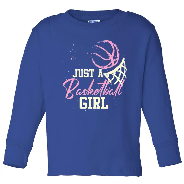 Just A Basketball Girl Basketball Toddler Long Sleeve Shirt