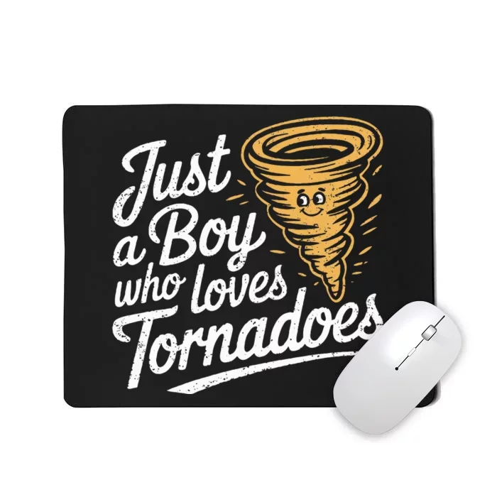 Just A Boy Who Loves Tornadoes Hurricane Weather Chaser Mousepad