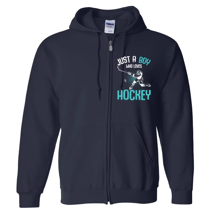 Just a Boy who loves Hockey Player Ice Hockey Boy Full Zip Hoodie