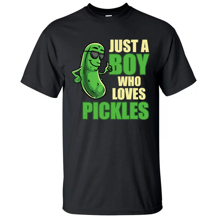 Just A Boy Who Loves Pickles Funny Pickle Boy Tall T-Shirt