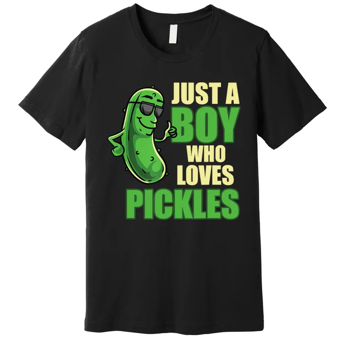 Just A Boy Who Loves Pickles Funny Pickle Boy Premium T-Shirt