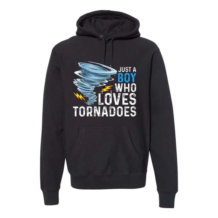 Just A Boy Who Loves Tornadoes Storm Weather Chaser Premium Hoodie