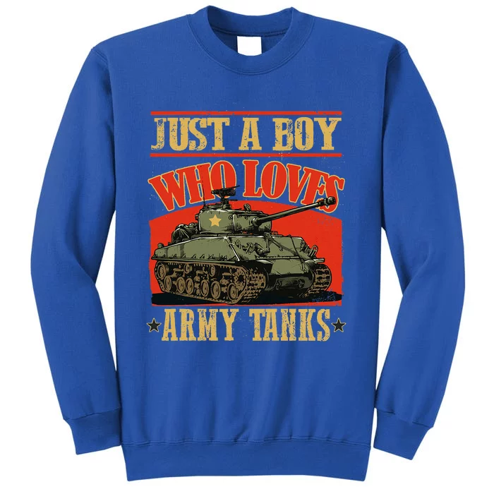 Just A Boy Who Loves Army Tanks Tall Sweatshirt