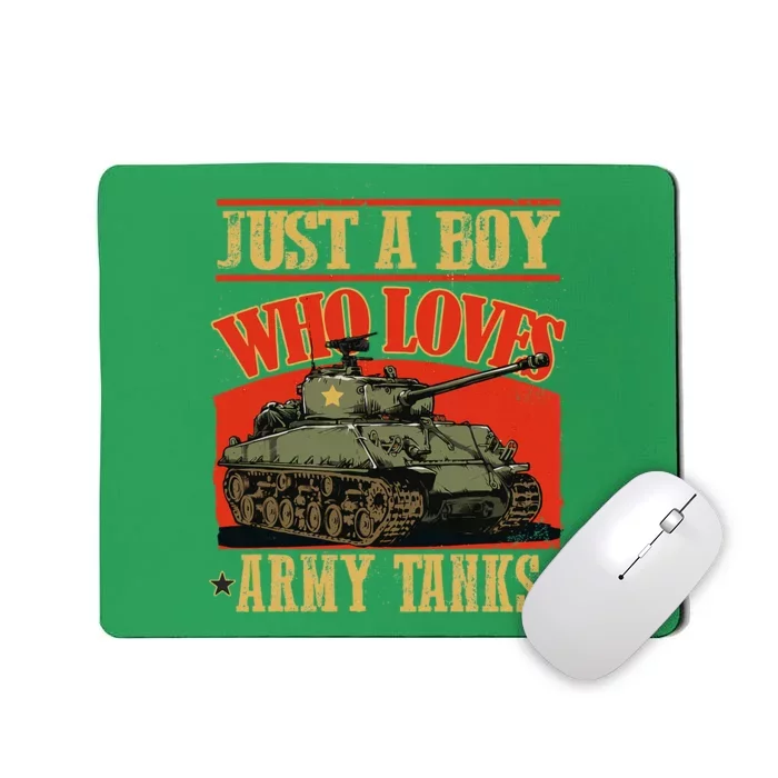 Just A Boy Who Loves Army Tanks Mousepad