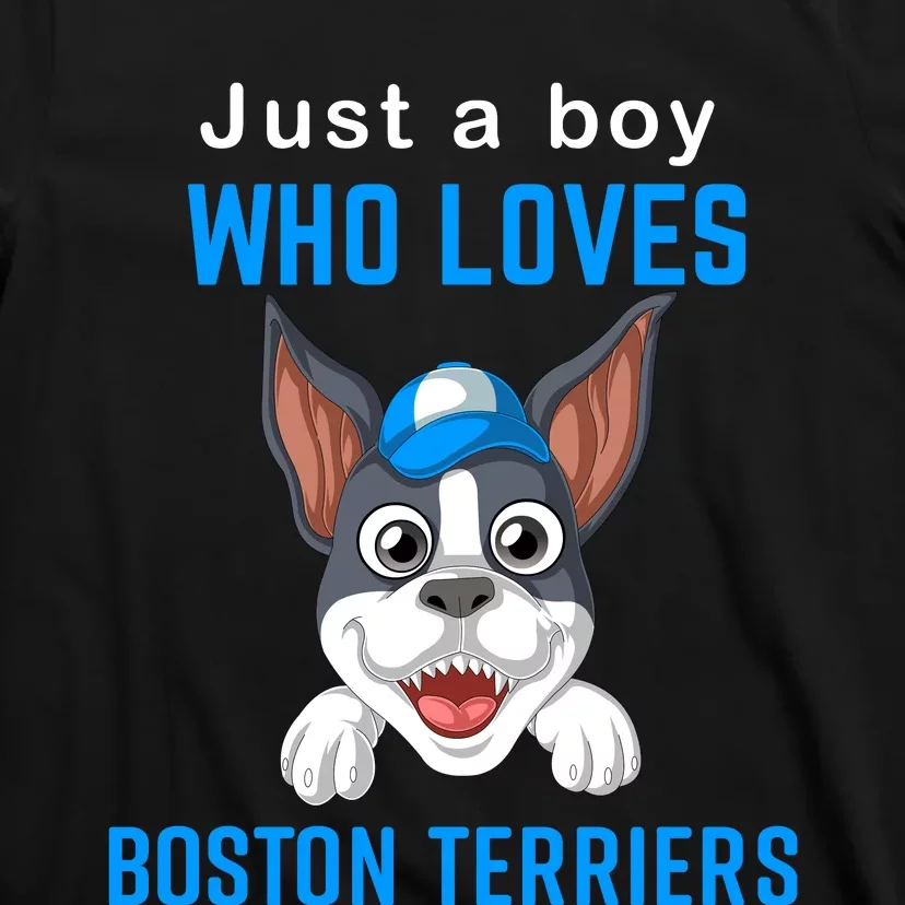 Just A Boy Who Loves Boston Terriers T-Shirt