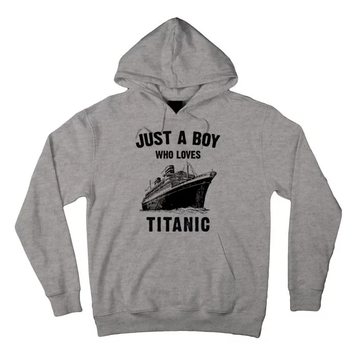 Just A Boy Who Loves Titanic Tall Hoodie