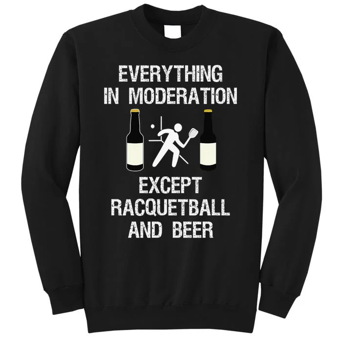 Just another beer drinker with a racquetball problem funny Tall Sweatshirt